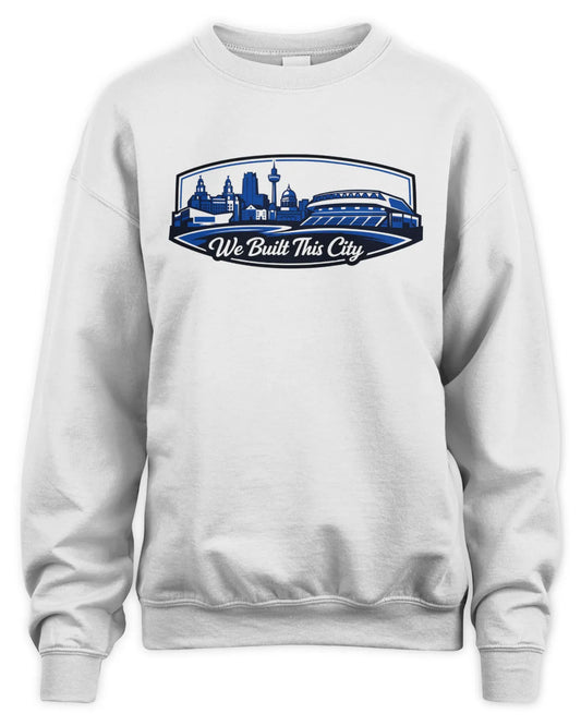 We Built This City - Liverpool Skyline Sweatshirt
